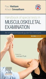 Handbook of Special Tests in Musculoskeletal Examination : 2nd Edition - An evidence-based guide for clinicians - Paul Hattam