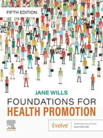 Foundations for Health Promotion : 5th Edition - Jane Wills