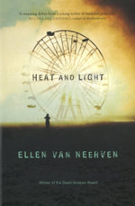 Heat and Light : Shortlisted for the 2015 Stella Prize - Ellen Van Neerven