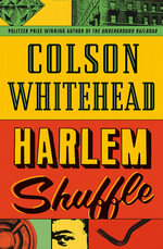 Harlem Shuffle : (The Harlem Trilogy Book 1) - Colson Whitehead
