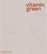 Vitamin Green - Phaidon Editors