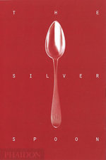 The Silver Spoon : New Edition - Phaidon