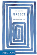 Greece : The Cookbook - Vefa Alexiadou