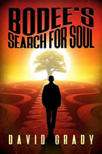Bodee's Search for Soul - David Grady