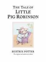 The Tale of Little Pig Robinson : World of Peter Rabbit : Book 19 - Beatrix Potter