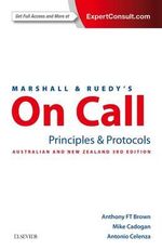 Marshall & Ruedys On Call : Australian and New Zealand 3rd Edition - Anthony F.T. Brown