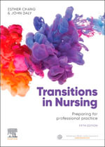 Transitions in Nursing : Preparing for Professional Practice - Esther Chang