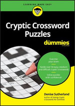 Cryptic Crossword Puzzles For Dummies : For Dummies - Denise Sutherland