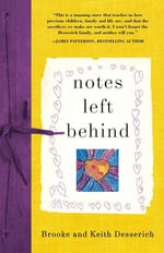 Notes Left Behind : 135 Days with Elena - Brook Desserich