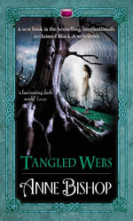 Tangled Webs : A Black Jewels Novel - Anne Bishop