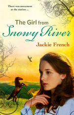 The Girl from Snowy River (The Matilda Saga, #2) : The Matilda Saga : Book 2 - Jackie French