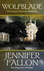 Wolfblade : Hythrun Chronicles : Book 1 - Jennifer Fallon