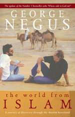The World From Islam - George Negus