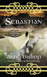 Sebastian : Ephemera - Anne Bishop