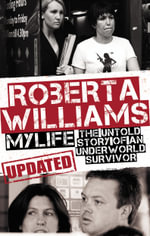 Roberta Williams : My Life : My Life - The Untold Story of an Underworld Survivor - Roberta Williams