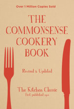 The Commonsense Cookery Book : Revised and Updated - Home Economics Institute of Australia (NSW Division)