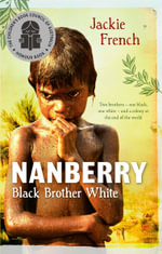Nanberry : Black Brother White - Jackie French