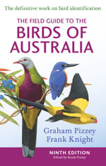 The Field Guide to the Birds of Australia : Regional Field Guides  Birds - Graham Pizzey