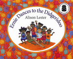 Ernie Dances to the Didgeridoo - Alison Lester