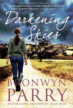 Darkening Skies : Dungirri : Book 3 - Bronwyn Parry