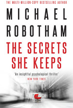 The Secrets She Keeps : The #1 International Bestseller - Michael Robotham