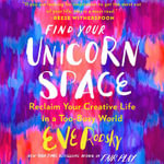 Find Your Unicorn Space - Eve Rodsky