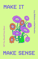 Make it Make Sense - Lucy Blakiston