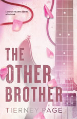 The Other Brother : London Hearts Series: Book One - Tierney Page