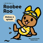 Roobee Roo : Makes a Splash - Nico Robertson