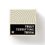 Truly Terrifying Trivia : Trivia Card Game Set with 200 Unique Questions About Truly Terrifying Knowledge for Adults and Kids Ages 13+ - Brass Monkey