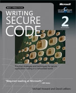 Writing Secure Code : Practical Strategies and Proven Techniques for Building Secure Applications in a Networked World - David LeBlanc