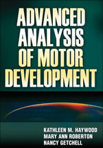 Advanced Analysis of Motor Development - Kathleen M. Haywood