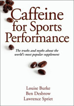 Caffeine for Sports Performance - Louise Burke