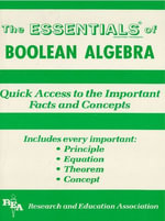 Boolean Algebra Essentials : Essentials Study Guides - Alan D. Solomon
