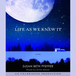 Life as we Knew It : Last Survivors : Book 1 - Susan Beth Pfeffer