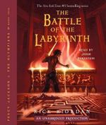 The Battle of the Labyrinth : Percy Jackson and the Olympians - Rick Riordan