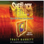 The 100-Year-Old Secret : The Sherlock Files #1 - Tracy Barrett