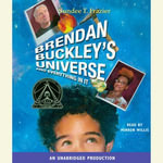 Brendan Buckley's Universe and Everything in It - Sundee T. Frazier