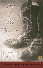 Heart of the Beast : A Novel - Joyce Weatherford