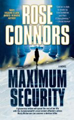 Maximum Security : A Crime Novel - Rose Connors