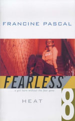 Heat : Fearless - Francine Pascal
