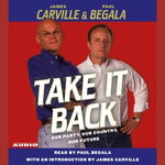 Take It Back : Our Party, Our Country, Our Future - James Carville