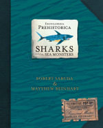 Encyclopedia Prehistorica Sharks and Other Sea Monsters : The ultimate pop-up guide to massive ocean creatures, packed with facts â