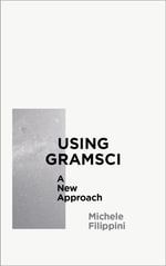Using Gramsci : A New Approach - Michele Filippini