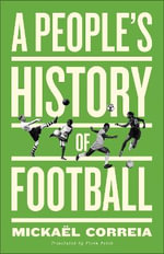 A People's History of Football : People's History - Mickaël Correia