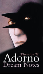 Dream Notes - Theodor W. Adorno