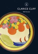 Clarice Cliff : Shire Library - Will  Farmer