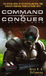Command And Conquer : Tiberium Wars - Keith R. A. DeCandido