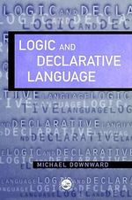 Logic And Declarative Language - M. Downward