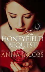 The Honeyfield Bequest (Honeyfield 1) : The Honeyfield Series - Anna Jacobs